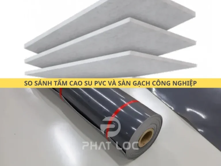 So Sánh Tấm Cao Su PVC Và Sàn Gạch Công Nghiệp Trong Ứng Dụng Nhà Xưởng 2025