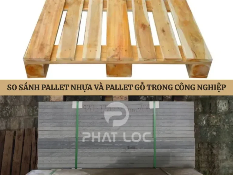 Pallet Nhựa Và Pallet Gỗ 2025: Đâu Là Giải Pháp Tối Ưu Cho Công Nghiệp & Gạch Không Nung?